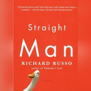 Straight Man By: Richard Russo Novel Pulitzer Prize Winning Author 391 Pages